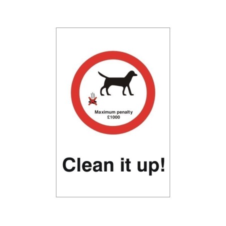 Clean It Up Maximum Penalty £1000 Sign