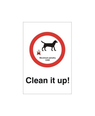 Clean It Up Maximum Penalty £200 Sign