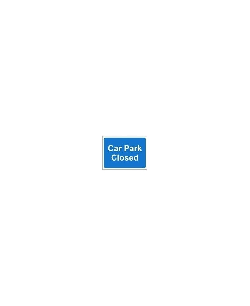 Car Park Closed Sign 600 x 450mm