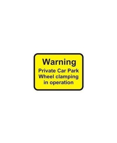 Warning Private Car Park Wheel Clamping In Operation 600 x 450mm