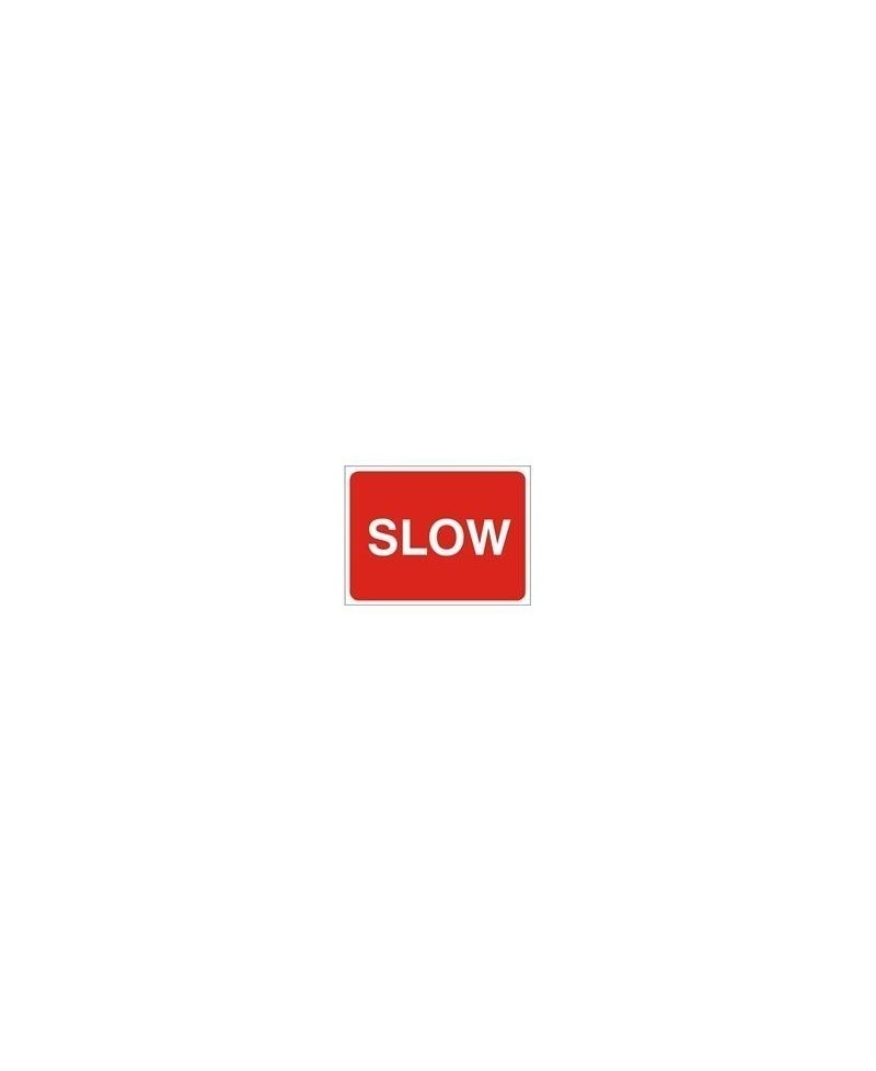 Slow Road Sign 600mm x 450mm