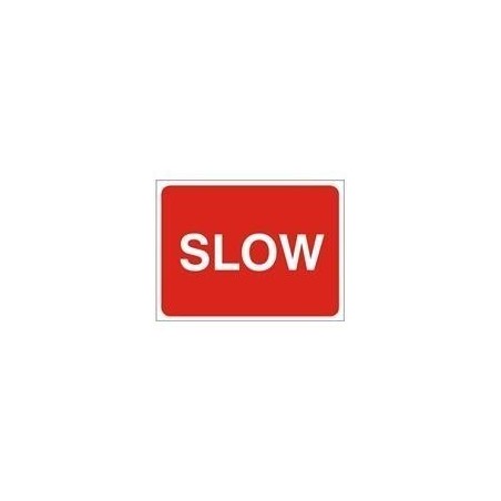 Slow Road Sign 600mm x 450mm