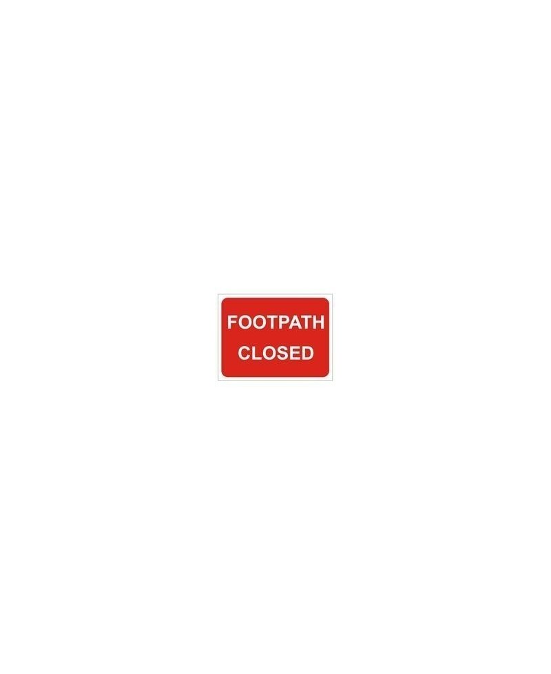 Footpath Closed Road Sign 600mm x 450mm