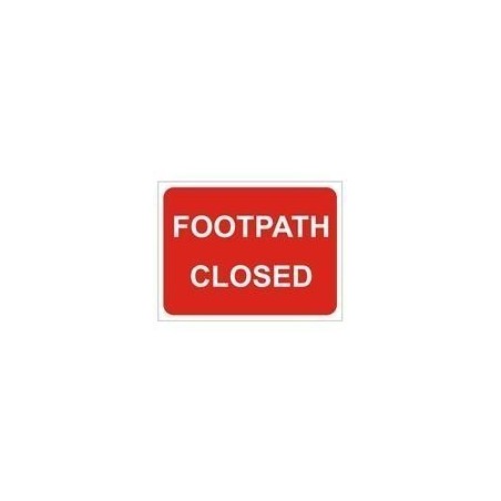 Footpath Closed Road Sign 600mm x 450mm