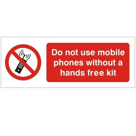 Do Not Use Mobile Phones Without Hands Free Kit Sign 150 x 50mm