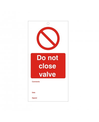 Do Not Close Valve Maintenance Tag