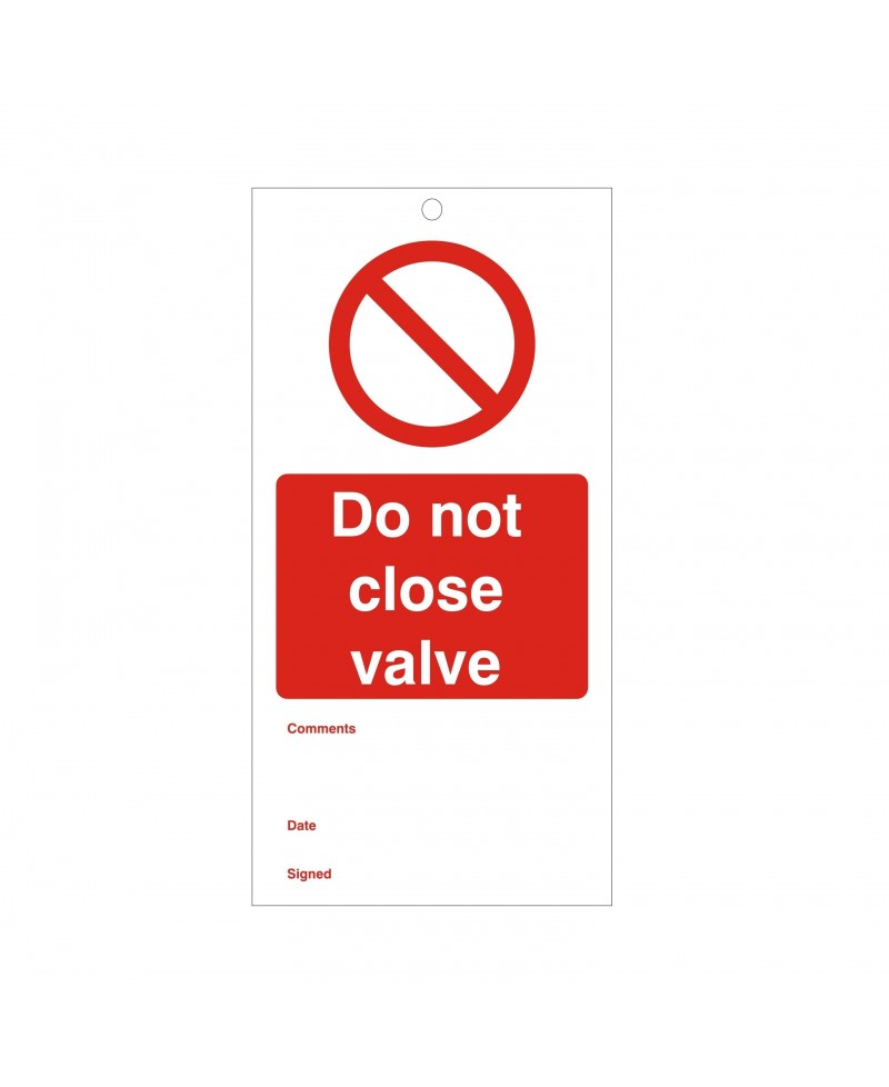 Do Not Close Valve Maintenance Tag