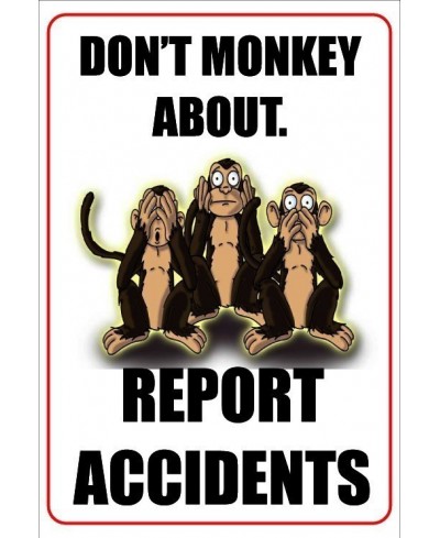 Don't Monkey About Report Accidents 200mm x 300mm