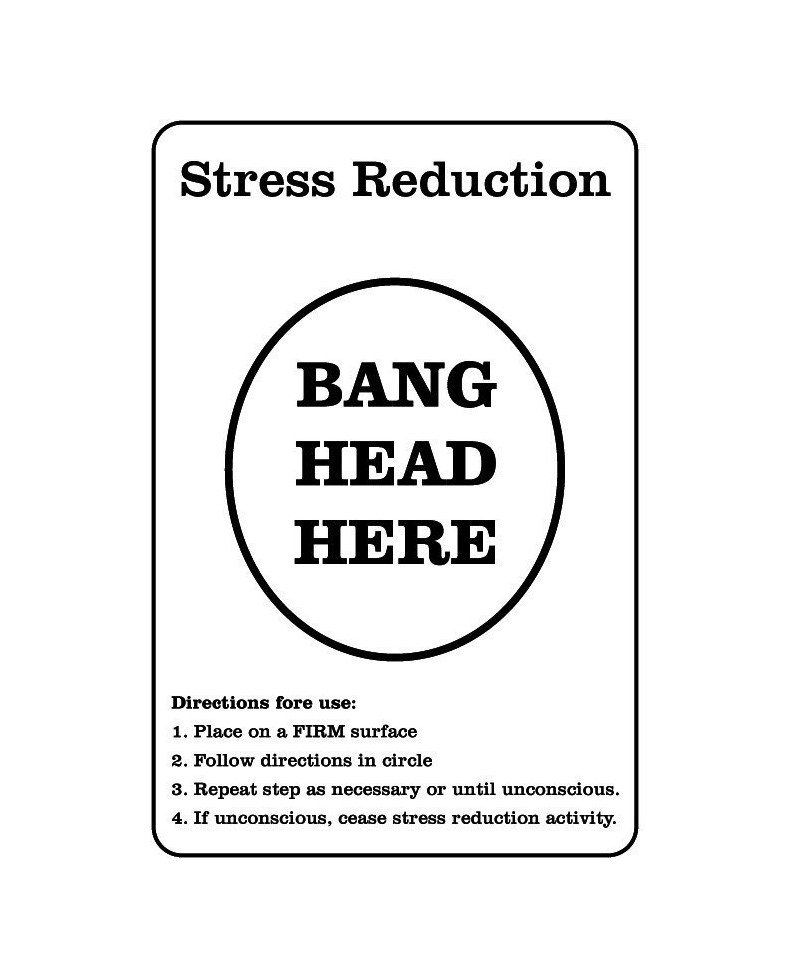 Stress Reduction Bang Head Here