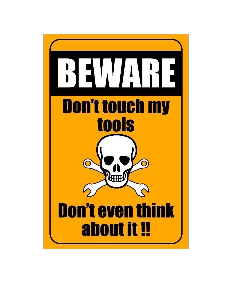 Beware Don't Touch My Tools 200mm x 300mm