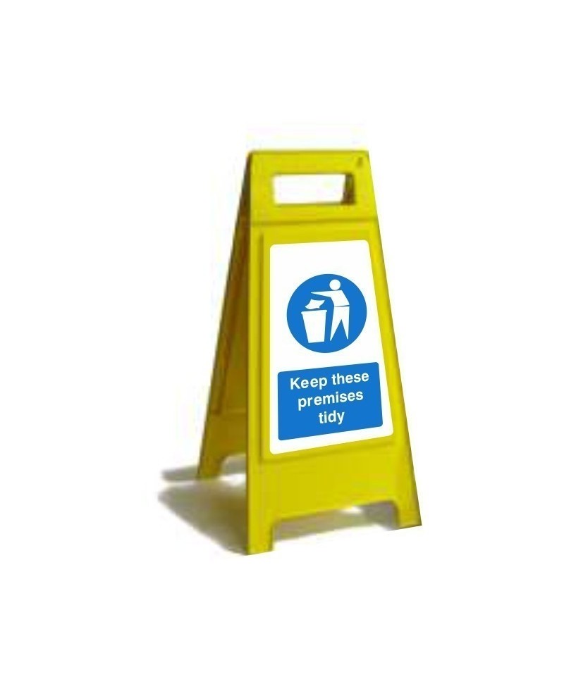 Keep These Premises Tidy Free Standing Sign