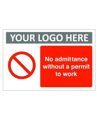 No Admittance Without Permit To Work Sign With or Without Your Logo
