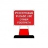 Pedestrians Please Use Other Footpath Cone Sign 600mm x 450mm