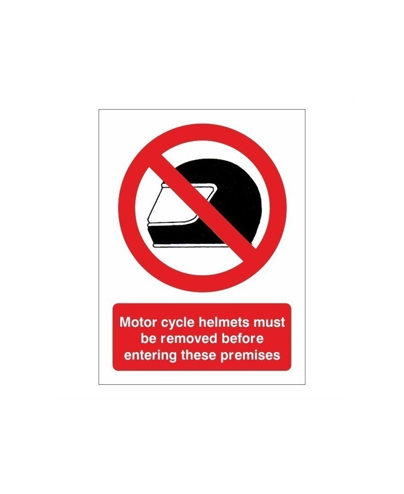 Motor Cycle Helmet Must Be Removed Sign