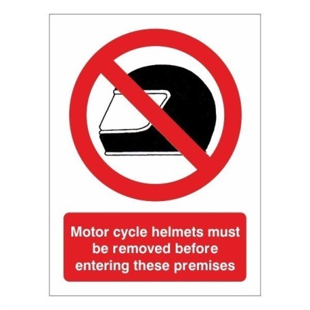 Motor Cycle Helmet Must Be Removed Sign