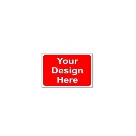 Your Design Here Road Sign - 1050mm  x 750mm