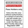 Pass holders only 600x800mm sign