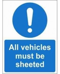 All Vehicles Must Be Sheeted Mandatory Sign