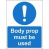 Body Prop Must Be Used Mandatory Sign