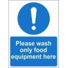 Please Wash Only Food Equipment Here Mandatory Sign