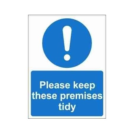 Please Keep These Premises Tidy Mandatory Sign