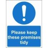 Please Keep These Premises Tidy Mandatory Sign