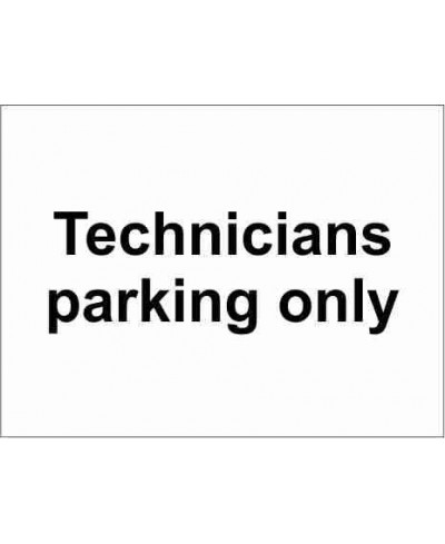 Technicians Parking Only Parking Sign