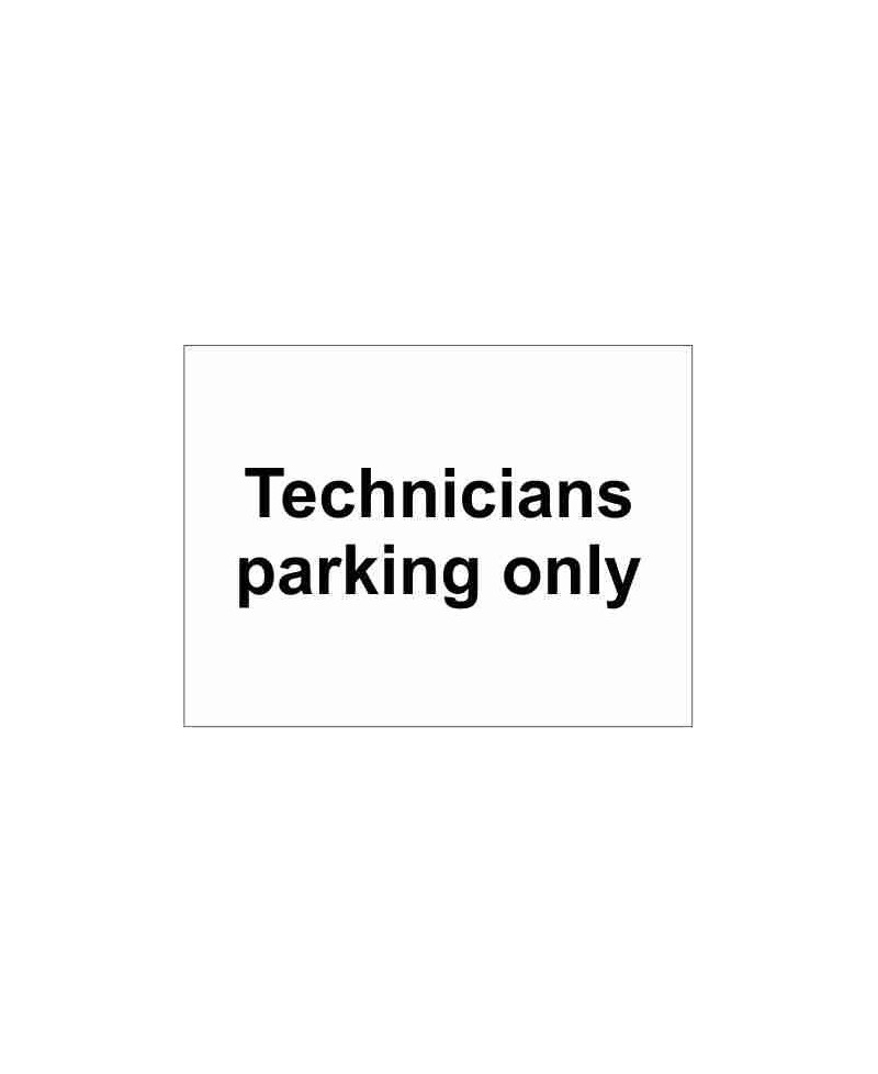 Technicians Parking Only Parking Sign