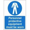 Personnel Protective Equipment Must Be Worn Mandatory Sign