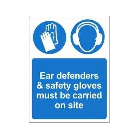 Ear Defenders And Safety Gloves Must Be Carried On Site Mandatory Sign