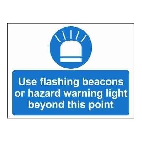 Use Flashing Beacons Or Hazard Warning Light Beyond This Point Mandatory Sign