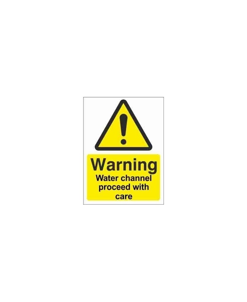 Water Channel Proceed With Care Warning Sign
