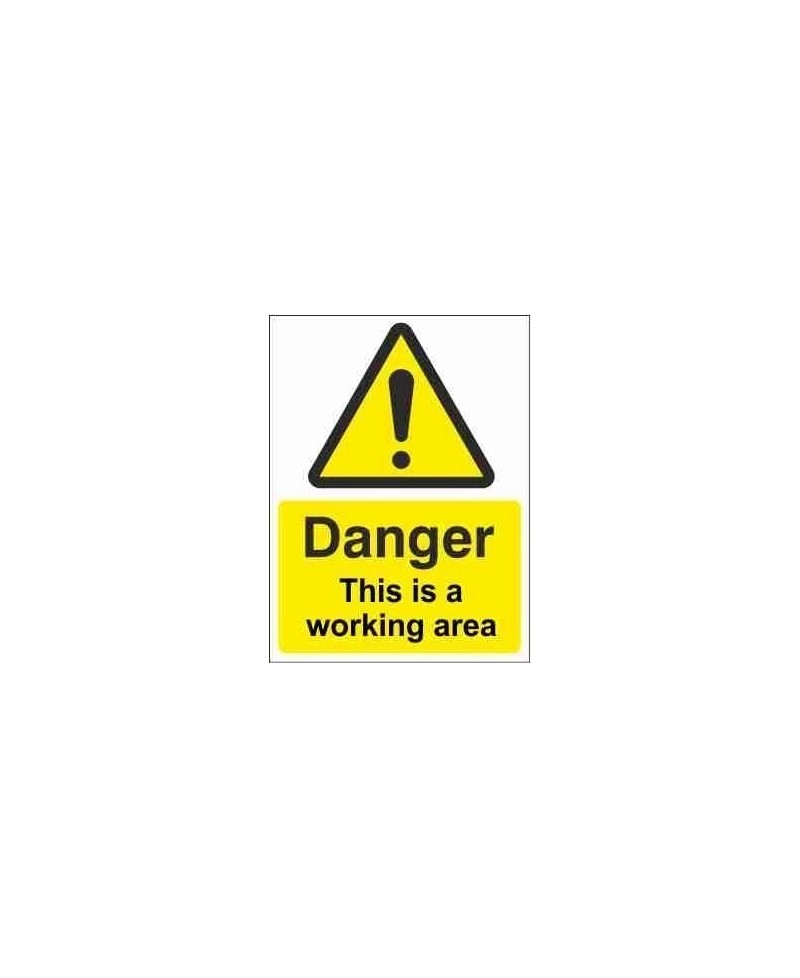 This Is A Working Area Warning Sign