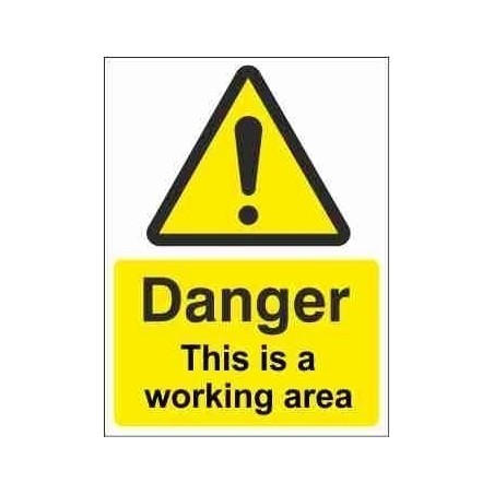 This Is A Working Area Warning Sign