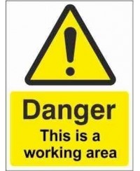 This Is A Working Area Warning Sign