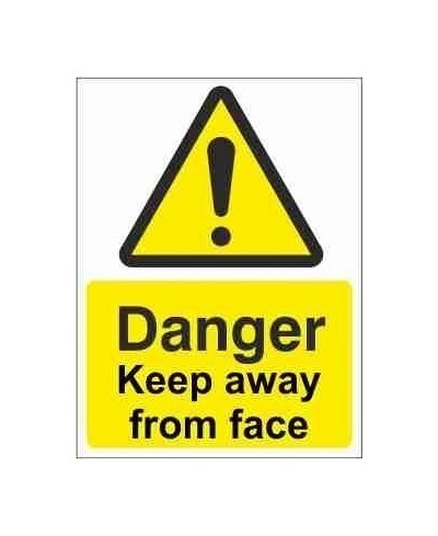 Keep Away From Face Warning Sign