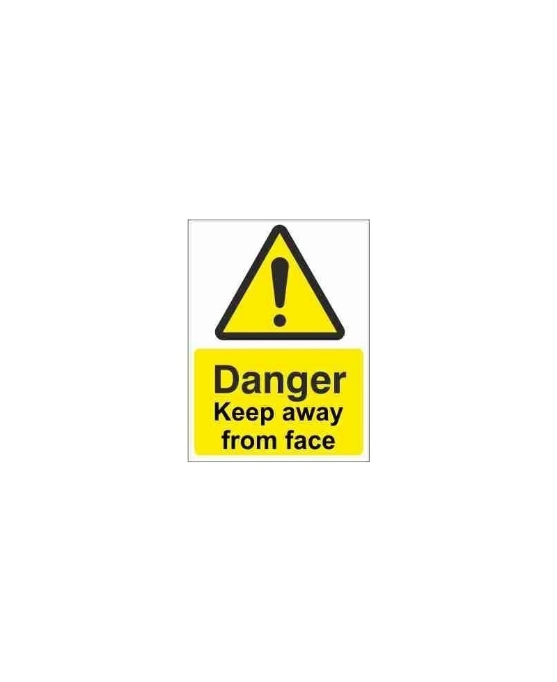 Keep Away From Face Warning Sign