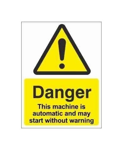 This Machine Is Automatic And May Start Without Warning Sign