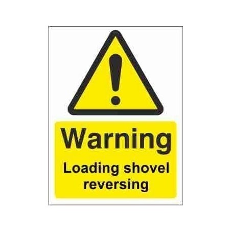 Loading Shovel Reversing Warning Sign