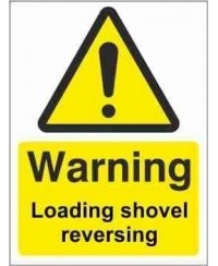 Loading Shovel Reversing Warning Sign