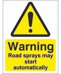 Road Sprays May Start Automatically Warning Sign