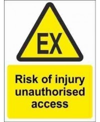 Risk Of Injury Unauthorised Access Warning Sign