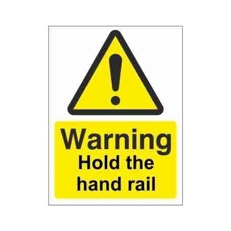 Hold The Hand Rail Warning Sign