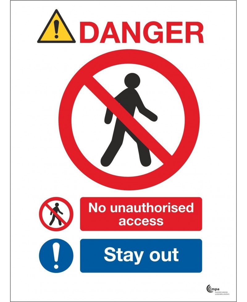 Danger No Unauthorised Access - Stay Out Sign