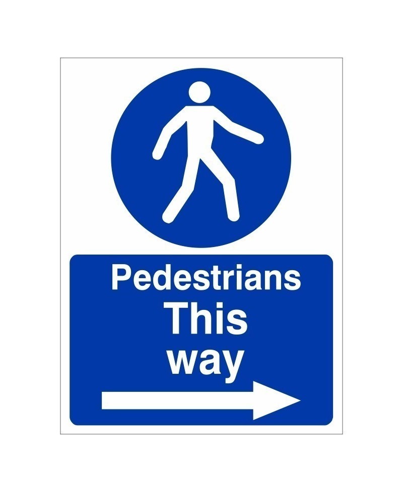 Pedestrians This Way Arrow Right Sign 450mm x 600mm