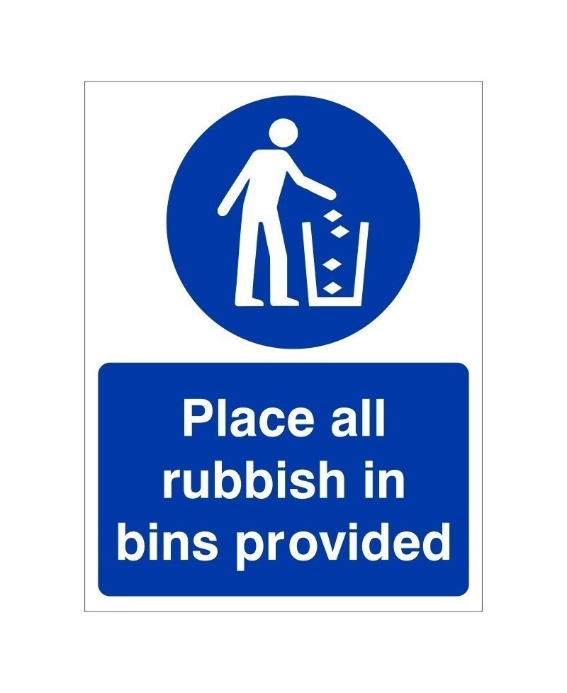 Please Place All Rubbish In Bins Provided Sign