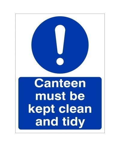 Canteen Must Be Kept Clean And Tidy Sign