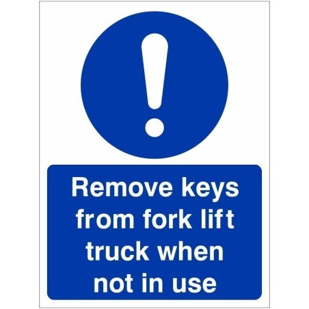 Remove Keys From Fork Lift Truck When Not In Use Sign