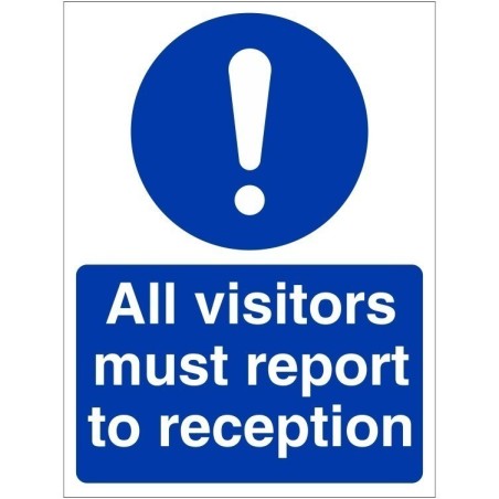 All Visitors Must Report To Reception Sign