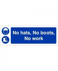 No Hats No Boots No Work Sign 600 x 200mm - Rigid Plastic